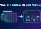Power BI and Tableau for Data Analysis Guide